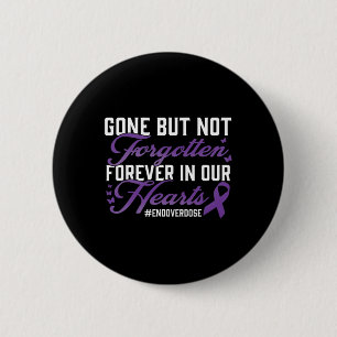 End Overdose Loved One Memorial Remembrance 2 Inch Round Button