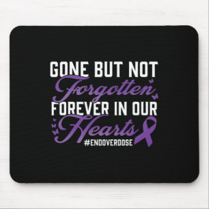 End Overdose Loved One Memorial Remembrance  Mouse Pad