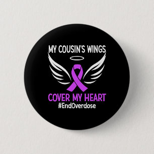 End Overdose My Cousin's Wings Cover My Heart Purp 2 Inch Round Button