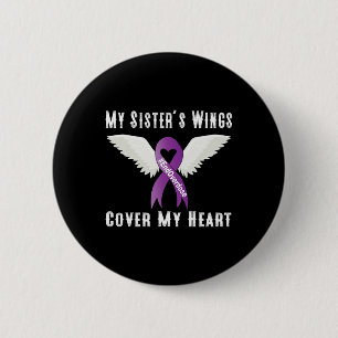 End Overdose My Sister's Wings Cover My Heart 2 Inch Round Button