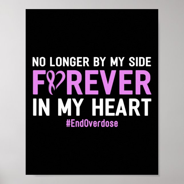 End Overdose No Longer By My Side Forever In My He Poster (Front)