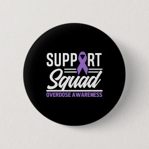 End Overdose Support Squad Overdose Awareness 1 2 Inch Round Button