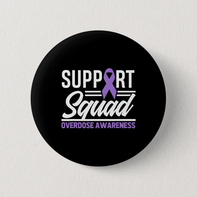 End Overdose Support Squad Overdose Awareness 1  2 Inch Round Button (Front)