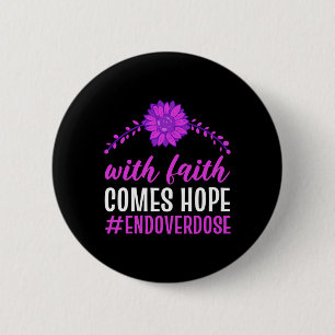 End Overdose With Faith Comes Hope Purple Floral F 2 Inch Round Button