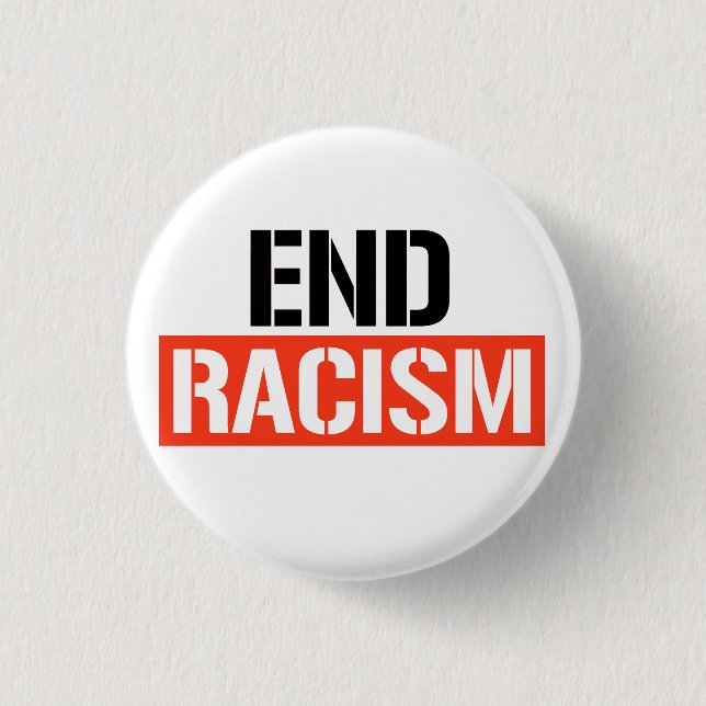 End Racism 1 Inch Round Button (Front)
