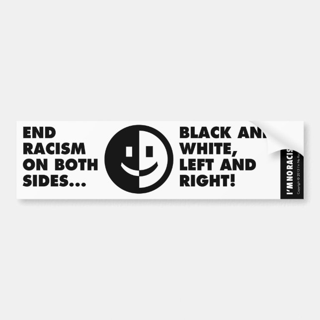 End Racism Bumper Sticker (Front)