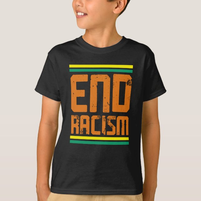 End Racism T-Shirt (Front)