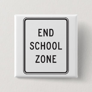 End School Zone Traffic Sign 2 Inch Square Button