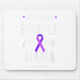End Shirt I Wear Purple For My Nana Heimers Awaren Mouse Pad
