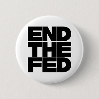 End The FED 2 Inch Round Button