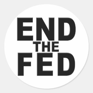 End the Fed Classic Round Sticker