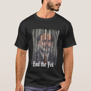 End the Fed customizable version T-Shirt
