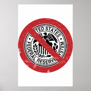 End the Fed Federal Reserve Libertarian Poster