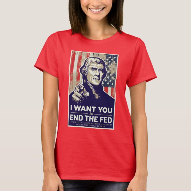 End the Fed Jeffersonian T-Shirt (Front)