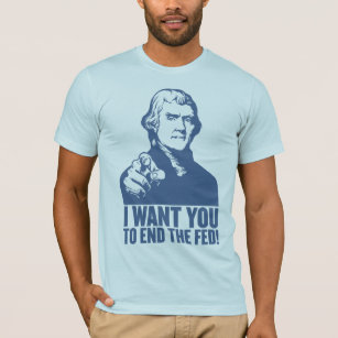 End the Fed Jeffersonian T-Shirt