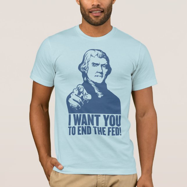 End the Fed Jeffersonian T-Shirt (Front)