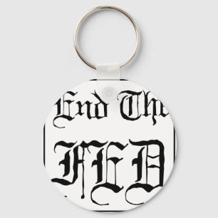 End the Fed Keychain