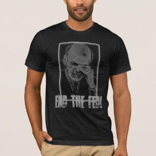 End the Fed! T-Shirt
