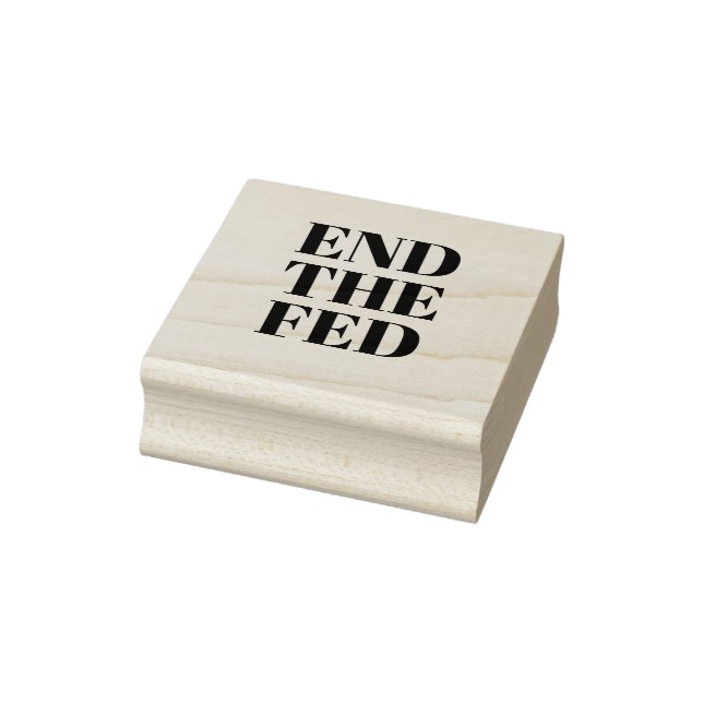 End the Fed Wooden Stamp (Stamp)