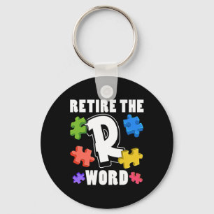End the R Word Autism Awareness Special Education Keychain