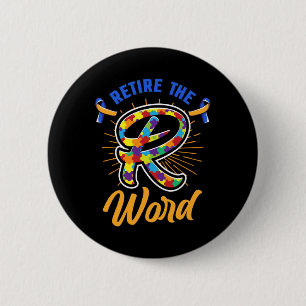 End the R Word Down Syndrome and Autism Awareness  2 Inch Round Button