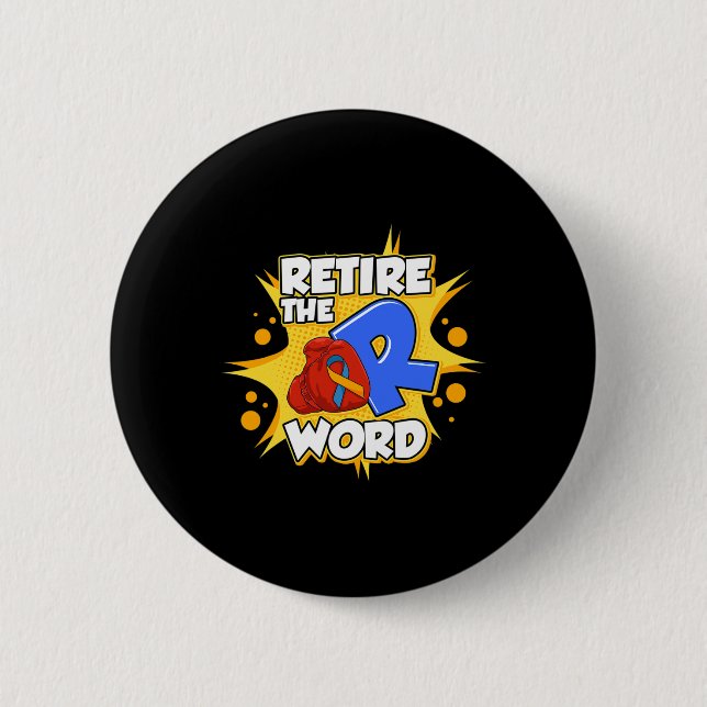 End the R Word Down Syndrome Awareness Special Edu 2 Inch Round Button (Front)