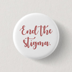 End the Stigma Calligraphy 1 Inch Round Button