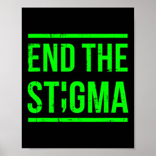 End The Stigma Mental Health Awareness Warrior Cou Poster