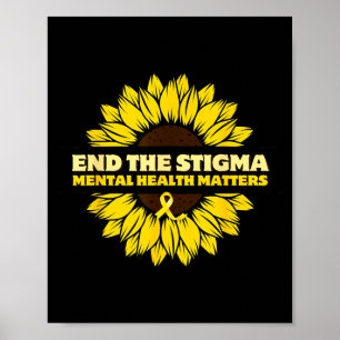 End The Stigma Mental Health Matters Mental Poster
