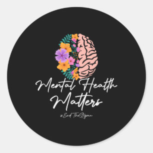 End The Stigma Mental Health Problems Mental Aware Classic Round Sticker