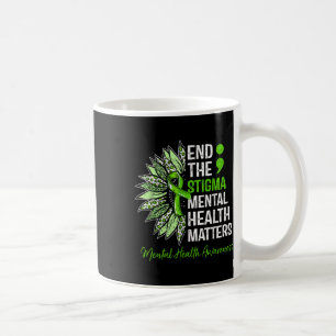 End The Stigma Mental Health S Awareness Brain Ill Coffee Mug