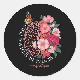 End The Stigma Mental Health S Mental Awareness Fl Classic Round Sticker