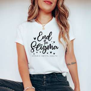 End the Stigma - Mental Health T-Shirt