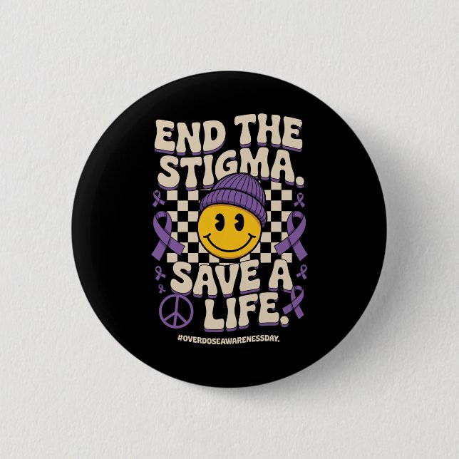 End The Stigma Save A Life Groovy Overdose Awarene 2 Inch Round Button (Front)