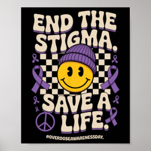 End The Stigma Save A Life Groovy Overdose Awarene Poster