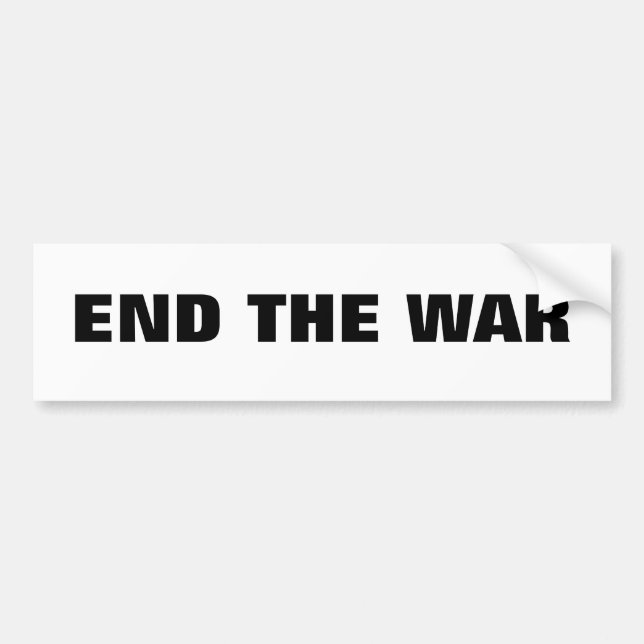 End the War Bumper Sticker (Front)