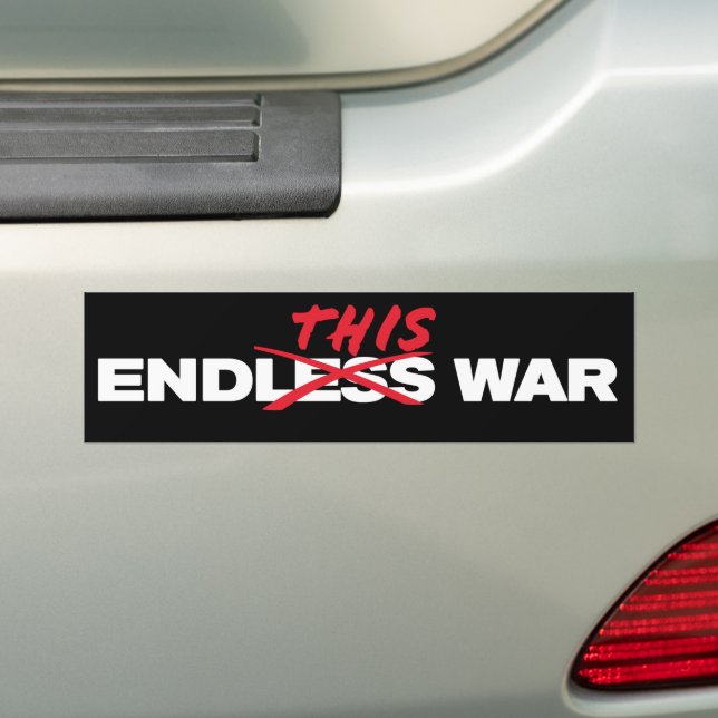 End This War Endless War Anti-War Bumper Sticker (On Car)