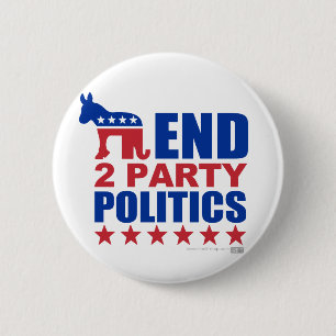 End Two Party Politics 2 Inch Round Button
