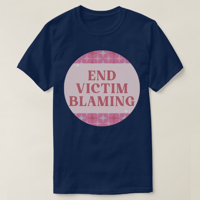 End Victim Blaming Support SA Survivors T-Shirt (Design Front)