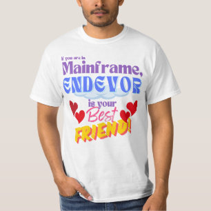 Endevor in Mainframe Programming T-Shirt