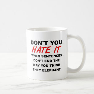 Ending Sentances Funny Mug