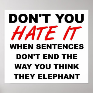 Ending Sentances Funny Poster