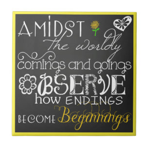 Endings Become Beginnings  CeramicTile Tile