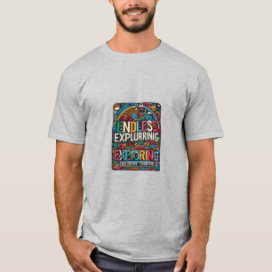 Endless Exploring T-Shirt