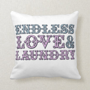 Endless Love and Laundry Throw Pillow