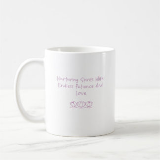 Endless Patience Nurturing - Foster Love Spirit Coffee Mug