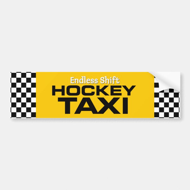 Endless Shift Hockey Taxi Bumper Sticker (Front)