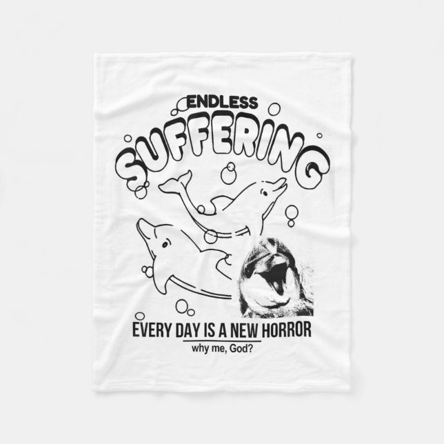 Endless Suffering (everyday Is A New Horror) Funny Fleece Blanket (Front)