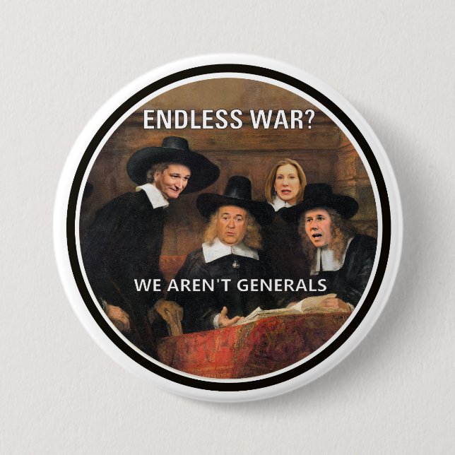 Endless War? 3 Inch Round Button (Front)