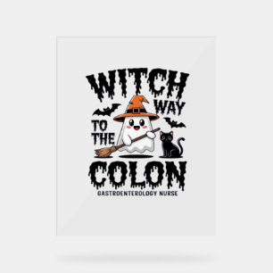 Endo Nurse Halloween Gastrointestinal Nurse Ghost  Acrylic Sign